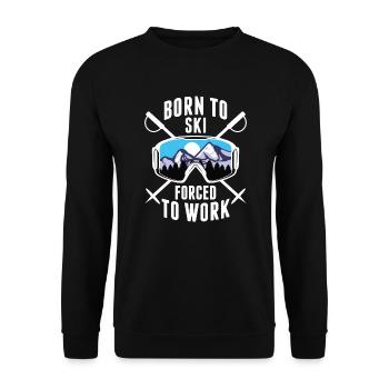 Born To Ski Forced To Work - Unisex Sweatshirt - black - Front - Alina (178cm) & Michal (187cm)