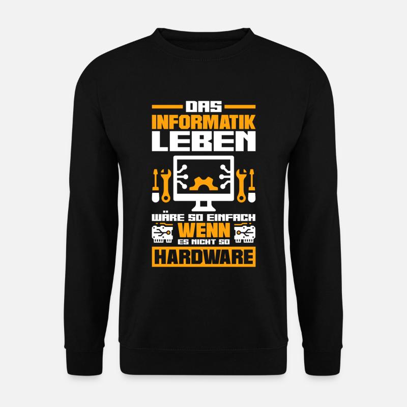 Informatiker Spruch Software Entwickler Nerd IT - Unisex Pullover - Schwarz