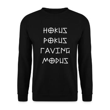 Hokus Pokus Raving Modus Rave Festival Spruch - Unisex Pullover - Schwarz - Vorne - Alina (178cm) & Michal (187cm)