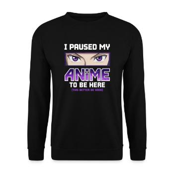 J’ai mis mon anime en pause pour être ici - Otaku Funny Manga - Sweat-shirt Unisexe - noir - Devant - Alina (178cm) & Michal (187cm)