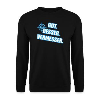 Gut Besser Vermesser Vermessungsingenieur Spruch - Unisex Pullover - Schwarz - Vorne - Alina (178cm) & Michal (187cm)