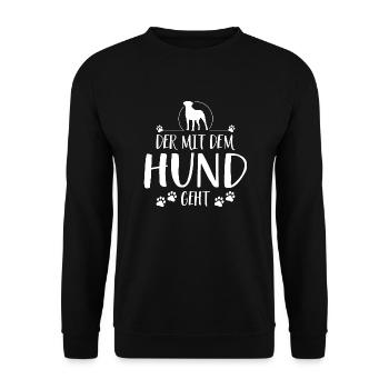 Der mit dem Hund geht Hundespruch Hunde - Unisex Pullover - Schwarz - Vorne - Alina (178cm) & Michal (187cm)