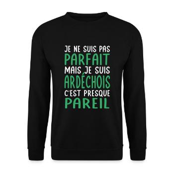Je ne suis pas parfait mais je suis Ardéchois - Sweat-shirt Unisexe - noir - Devant - Alina (178cm) & Michal (187cm)