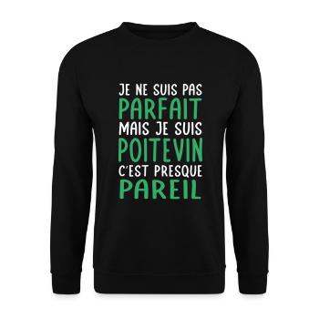 Je ne suis pas parfait mais je suis Poitevin - Sweat-shirt Unisexe - noir - Devant - Alina (178cm) & Michal (187cm)