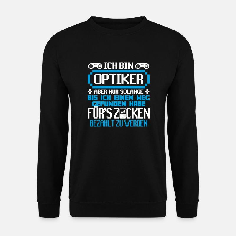 OPTIKER - Gamer - Unisex Pullover - Schwarz