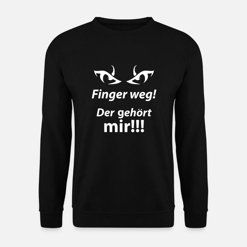 Böser Blick. Finger weg! Der Gehört mir!!! - Unisex Pullover - Schwarz
