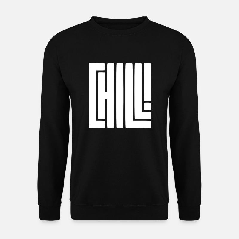 Chill! - Unisex Pullover - Schwarz