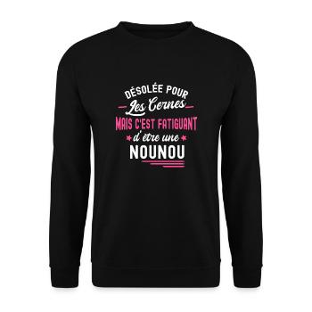 c'est fatiguant d'être une nounou /humour nourrice - Sweat-shirt Unisexe - noir - Devant - Alina (178cm) & Michal (187cm)