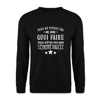 Vous ne pouvez pas me dire quoi faire petit fils - Sweat-shirt Unisexe - noir - Devant - Alina (178cm) & Michal (187cm)