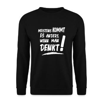 Meistens kommt es anders wenn man denkt! Spruch - Unisex Pullover - Schwarz - Vorne - Alina (178cm) & Michal (187cm)