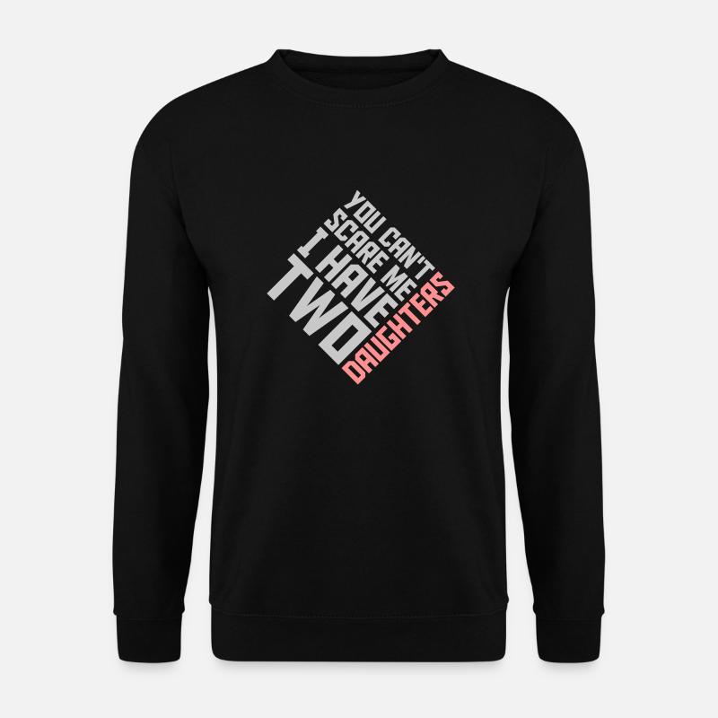 I have two daughters - Unisex Sweatshirt - black