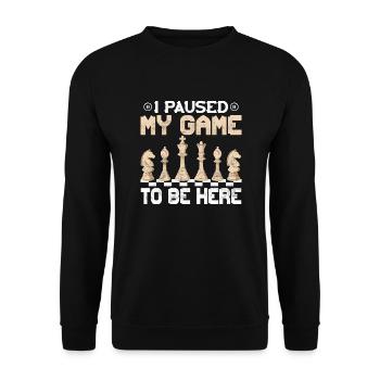I Paused My Game To Be Here Chess Board Chess Pla - Unisex Pullover - Schwarz - Vorne - Alina (178cm) & Michal (187cm)