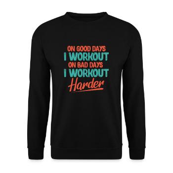 les bons jours, je m’entraîne les mauvais jours plus dur Design - Sweat-shirt Unisexe - noir - Devant - Alina (178cm) & Michal (187cm)