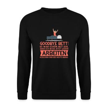 Goodbye Bett! Küsschen und bis heute Abend Müde - Unisex Pullover - Schwarz - Vorne - Alina (178cm) & Michal (187cm)