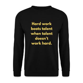 Hard Work Beats Talent When Talent Doesn't Work - Unisex Sweatshirt - black - Front - Alina (178cm) & Michal (187cm)