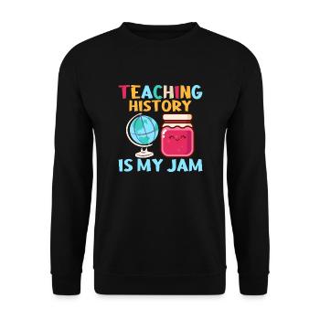 Teaching History Is My Jam Education History Teac - Unisex Sweatshirt - black - Front - Alina (178cm) & Michal (187cm)