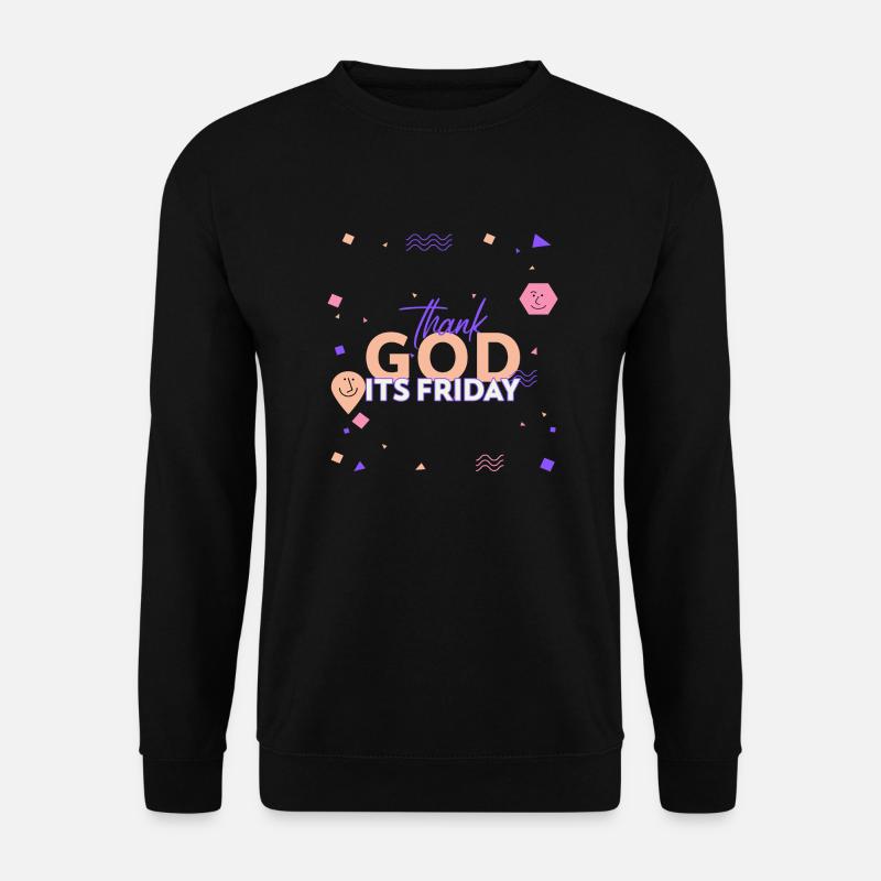 Thank God Its Friday - Unisex Sweatshirt - black