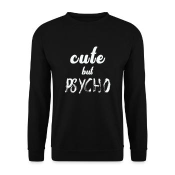 Dicton ironique - CUTE mais PSYCHO - Sweat-shirt Unisexe - noir - Devant - Alina (178cm) & Michal (187cm)