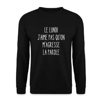 le lundi j'aime pas qu'on m'agresse la parole - Sweat-shirt Unisexe - noir - Devant - Alina (178cm) & Michal (187cm)