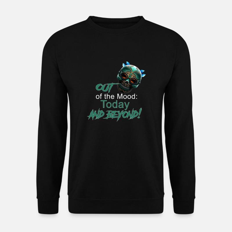 Zero Mood: Today and Beyond! - Unisex Sweatshirt - black