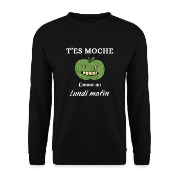 T'es moche comme un lundi matin - Sweat-shirt Unisexe - noir - Devant - Alina (178cm) & Michal (187cm)