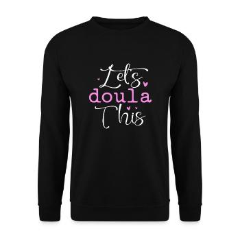 Let's Doula this - Unisex Sweatshirt - black - Front - Alina (178cm) & Michal (187cm)