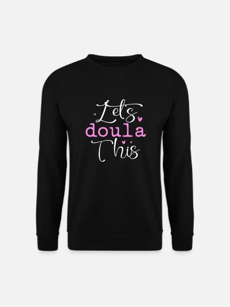 Let's Doula this - Unisex Sweatshirt - black