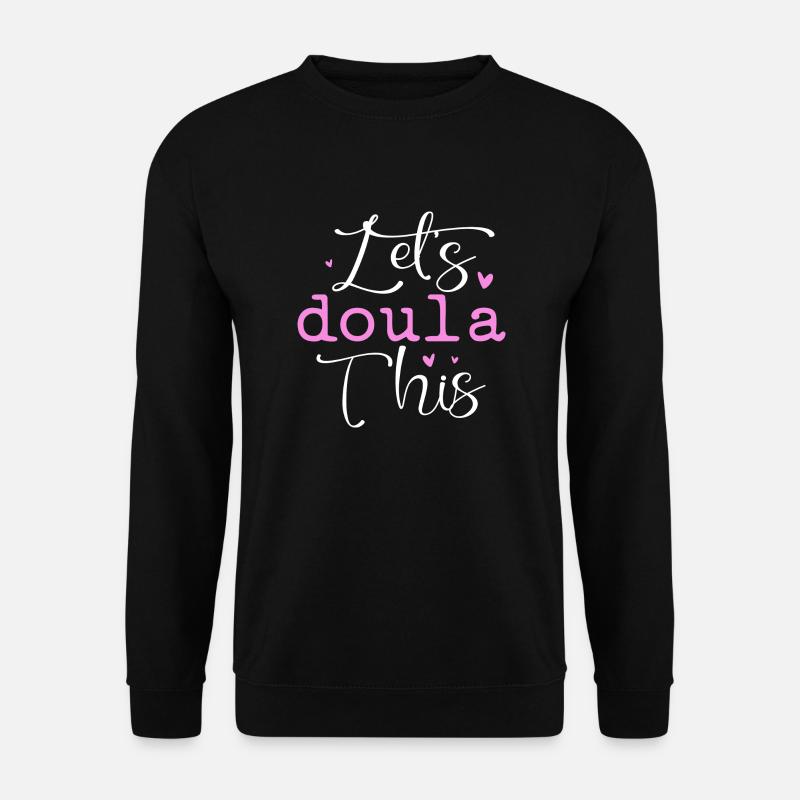 Let's Doula this - Unisex Pullover - Schwarz