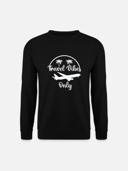 Travel Vibes Only - Unisex Pullover - Schwarz