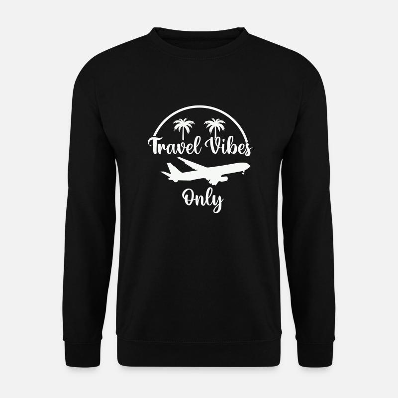 Travel Vibes Only - Unisex Sweatshirt - black