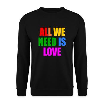 all we need is love - Unisex Sweatshirt - black - Front - Alina (178cm) & Michal (187cm)