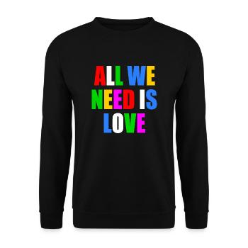 all we need is love - Unisex Sweatshirt - black - Front - Alina (178cm) & Michal (187cm)