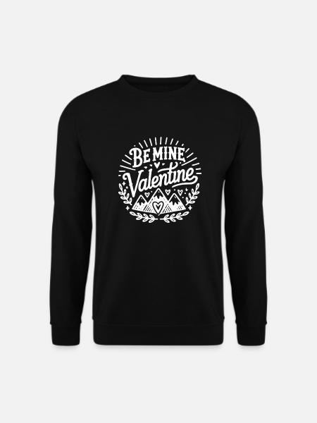 Be Mine Valentine - Unisex Sweatshirt - black