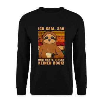 Ich Kam Sah Und Hatte Direkt Keinen Bock! - Unisex Pullover - Schwarz - Vorne - Alina (178cm) & Michal (187cm)