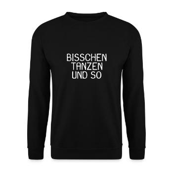 Tanzen Spruch - Unisex Pullover - Schwarz - Vorne - Alina (178cm) & Michal (187cm)