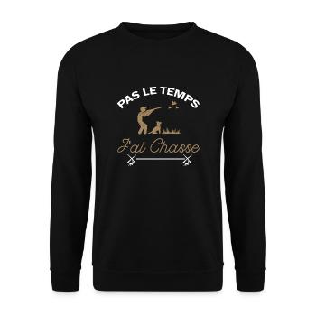 Pas le Temps J'ai Chasse T-shirt drôle chasseurs - Sweat-shirt Unisexe - noir - Devant - Alina (178cm) & Michal (187cm)