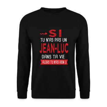 Jean luc Si tu n as pas un Jean luc Cadeau Humour - Sweat-shirt Unisexe - noir - Devant - Alina (178cm) & Michal (187cm)