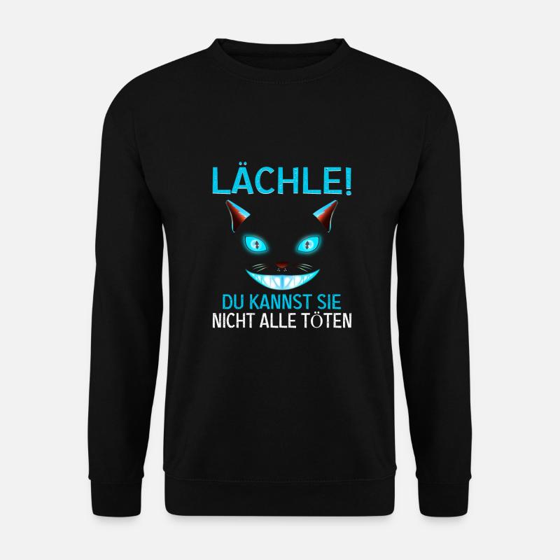 Lächle Du Kannst Sie Nicht Alle Töten - Unisex Pullover - Schwarz