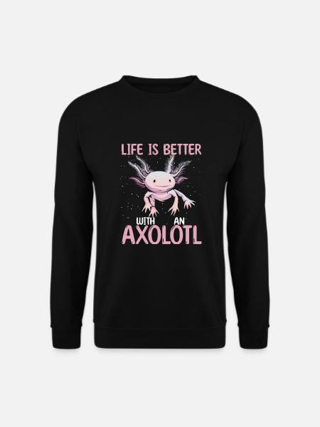 La vie est meilleure avec un axolotl - Sweat-shirt Unisexe - noir