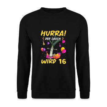 Hurra der Lauch wird 16 - Unisex Pullover - Schwarz - Vorne - Alina (178cm) & Michal (187cm)