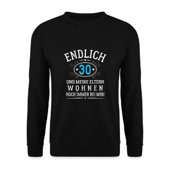 Endlich 30 Und meine Eltern wohnen noch bei mir - Unisex Pullover - Schwarz - Vorne - Alina (178cm) & Michal (187cm)