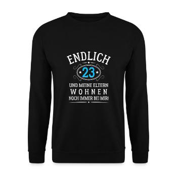 Endlich 23 Und meine Eltern wohnen noch bei mir - Unisex Pullover - Schwarz - Vorne - Alina (178cm) & Michal (187cm)