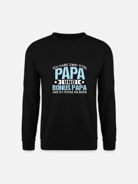 Herren Ich habe zwei Titel Papa und Bonus Papa - Unisex Pullover - Schwarz