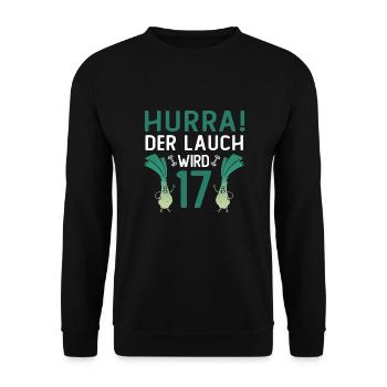 Hurra der Lauch wird 17 - Unisex Pullover - Schwarz - Vorne - Alina (178cm) & Michal (187cm)