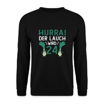 Herren 24. Geburtstag Hurra der Lauch wird 24 Gag - Unisex Pullover - Schwarz - Vorne - Alina (178cm) & Michal (187cm)