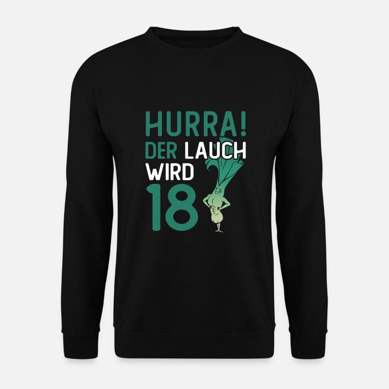 Hurra der Lauch wird 18 - Unisex Pullover - Schwarz