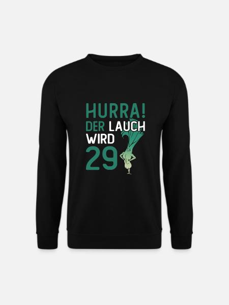 Herren 29. Geburtstag Hurra der Lauch wird 29 - Unisex Pullover - Schwarz