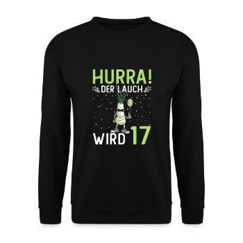 Herren 17. Geburtstag Hurra der Lauch wird 17 - Unisex Pullover - Schwarz - Vorne - Alina (178cm) & Michal (187cm)