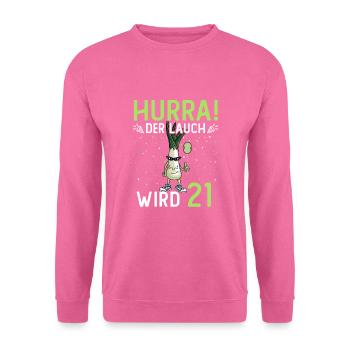Hurra der Lauch wird 21 - Unisex Pullover - Pink - Vorne
