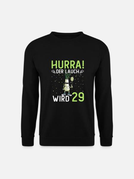 Hurra der Lauch wird 29 - Unisex Pullover - Schwarz